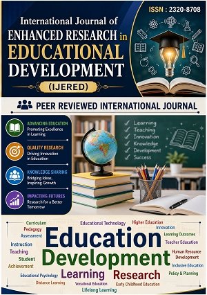 International Journal of Enhanced Research In Educational Development